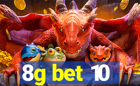 8g bet 10